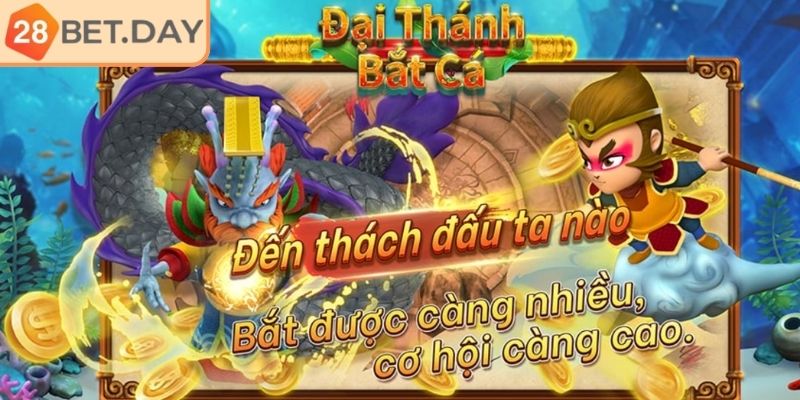 Sơ lược vài nét về Bắt Cá Đại Thánh 28bet
